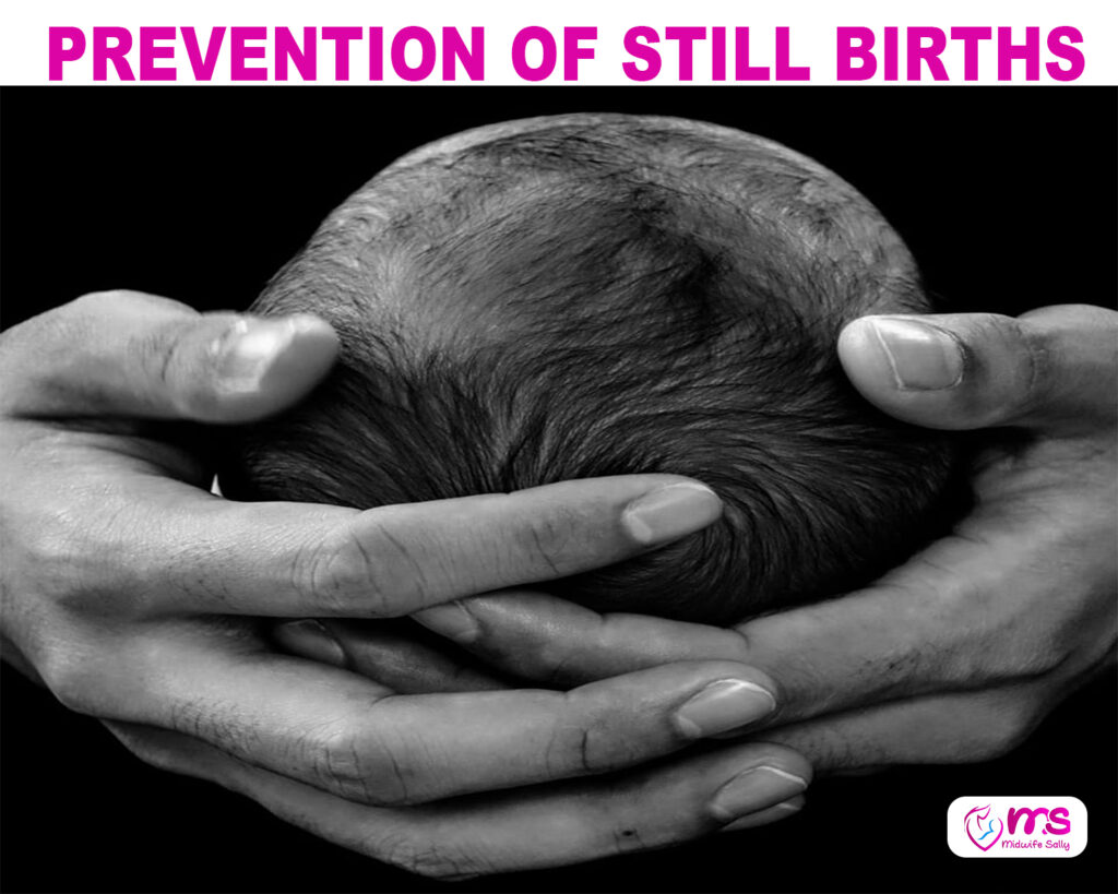 PREVENTION OF STILL BIRTHS