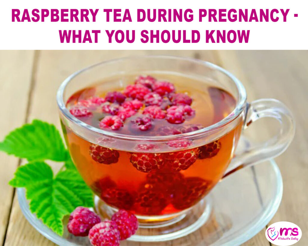 RASPBERRY TEA DURING PREGNANCY – WHAT YOU SHOULD KNOW